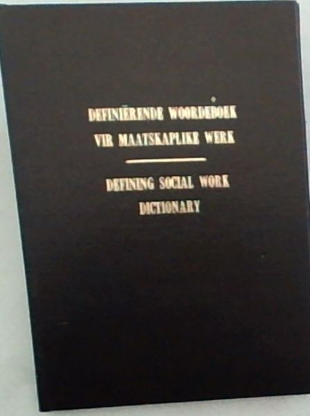 Tweetalige definierende woordeboek vir maatskaplike werk (Afrikaans Edition)