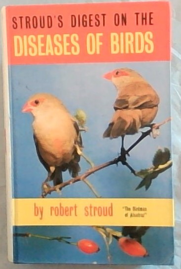 Stroud's Digest on the Diseases of Birds