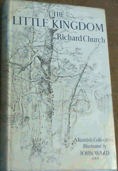 The Little Kingdom; A Kentish Collection