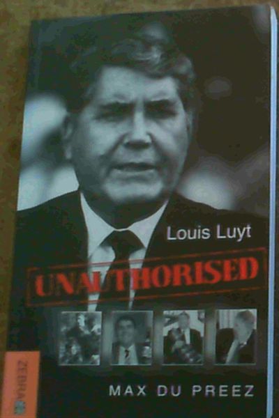 Louis Luyt: Unauthorised