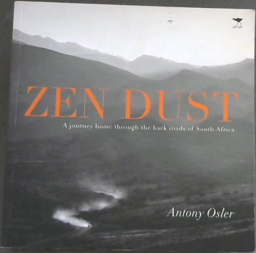 Zen Dust: A Journey Home Through the Back Roads of South Africa