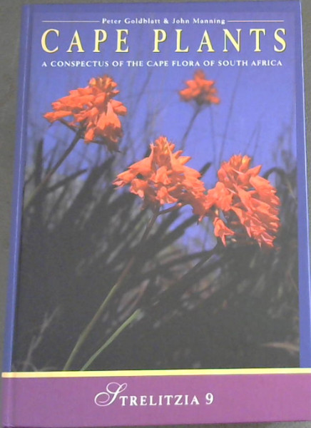 Cape plants: A conspectus of the Cape flora of South Africa (Strelitzia 9)