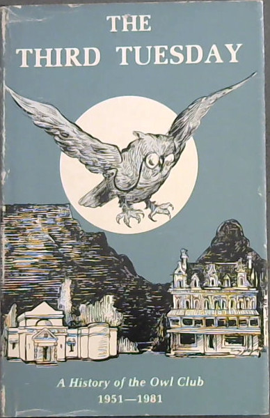 The Third Tuesday (A History of the Owl Club 1951-1981)