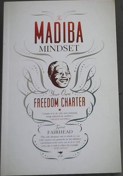 The Madiba Mindset: Your Own Freedom Charter