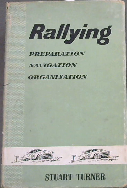 Rallying - Preparation - Navigation- Organisation