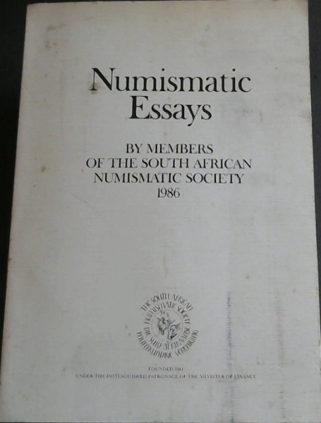 Image for Numismatic Essays by Members of The South African Numismatic Society 1986 Numismatic Essays by Members of The South African Numismatic Society 1986