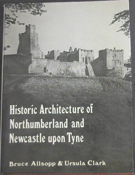 Historical Architecture of Northumberland and Newcastle-upon-Tyne