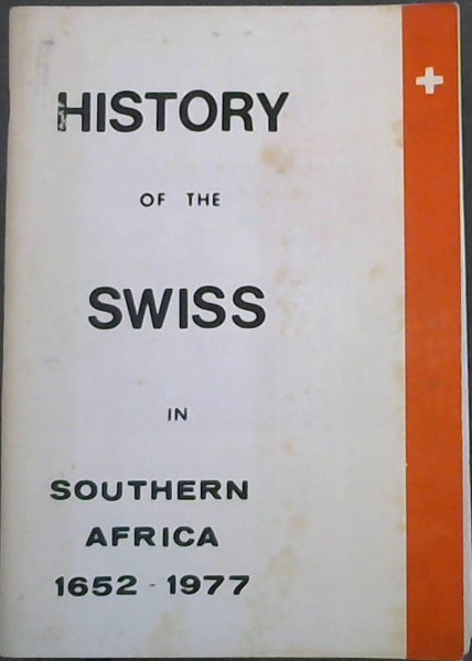 History of the Swiss in Southern Africa, 1652-1977