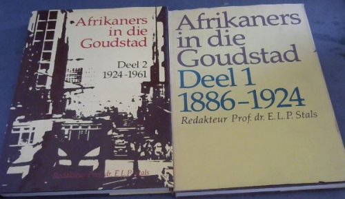 Afrikaners in die Goudstad (Afrikaans Edition)