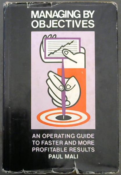 Managing by Objectives: An Operating Guide to Faster and More Profitable Results