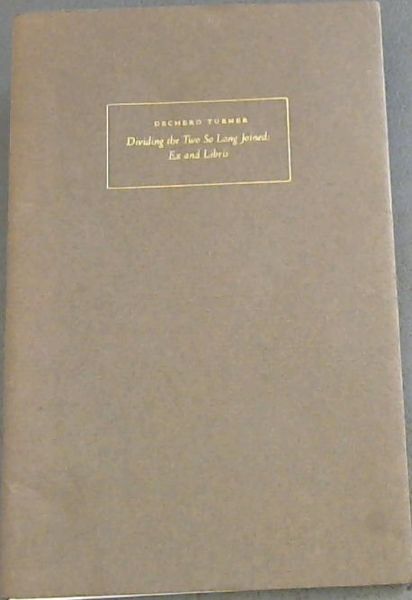 Dividing the Two So Long Joined : Ex and Libris