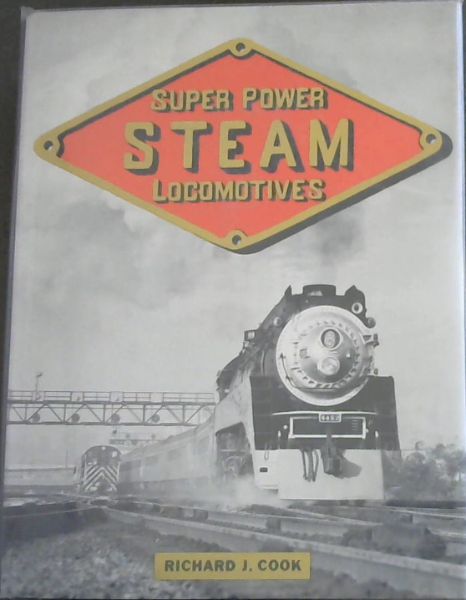 Image for Super Power Steam Locomotives Super Power Steam Locomotives