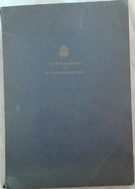 The War Messages of Franklin D. Roosevelt . December 8 , 1941 to October 12, 1942