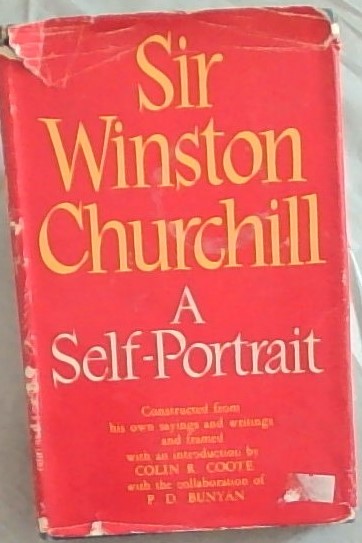 Sir WInston Churchill : A Self Portrait
