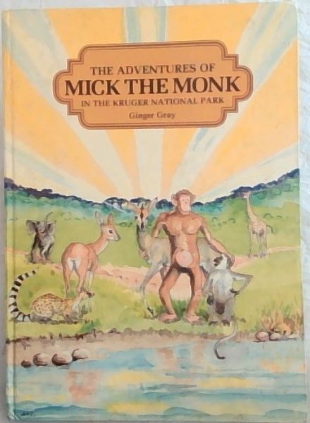 The Adventures of Mick the Monk in the Kruger National Park