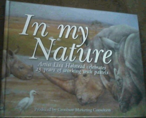 In My Nature; Artist Lisa Halstead celebrates 25 years of wirking with pastels