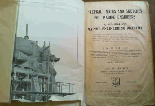 Verbal Notes and Sketches for Marine Engineers - A Manual of Marine Engineering Practice