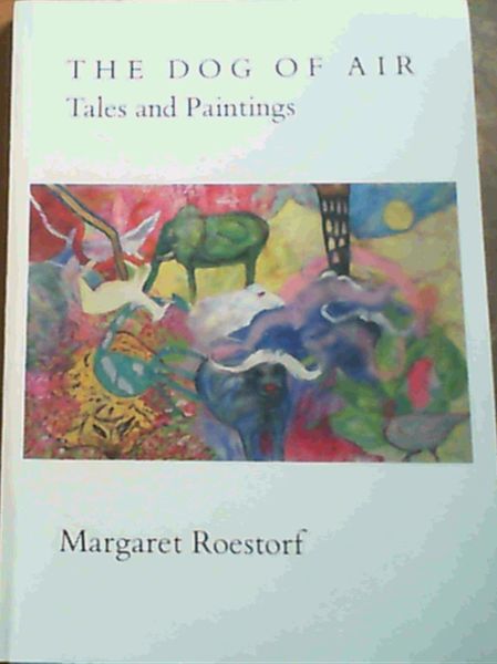 The Dog of Air : Tales and Paintings