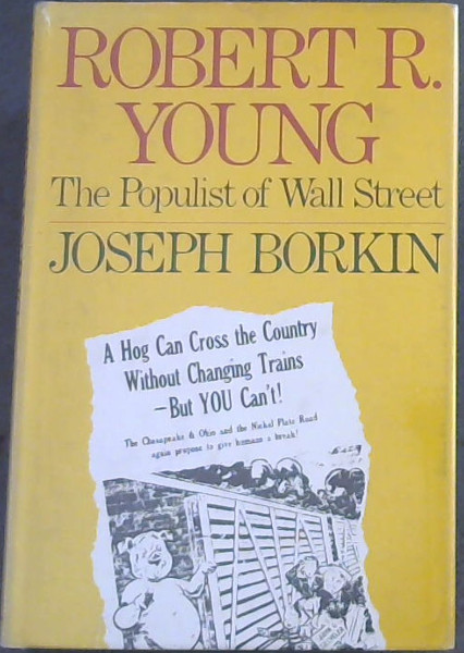 Robert R. Young, the populist of Wall Street