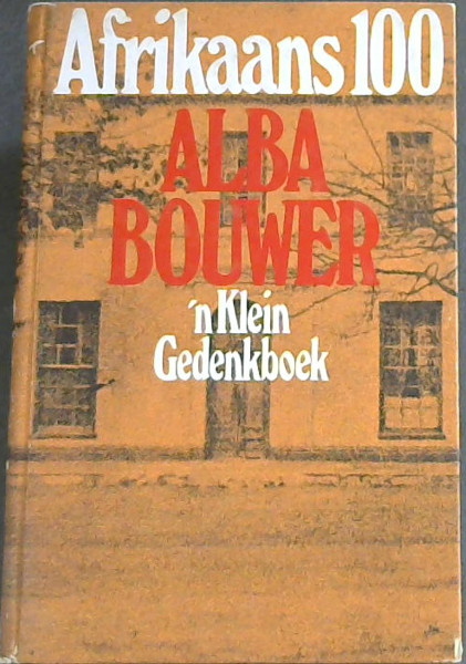 Afrikaans 100: n Klein gedenkboek met byskrifte