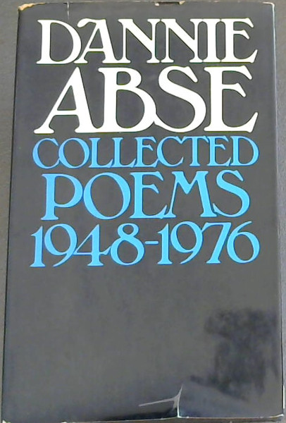 Image for Dannie Abse Collected Poems 1948 - 1976 Dannie Abse Collected Poems 1948 - 1976