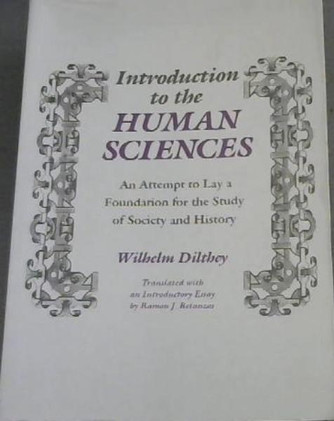 Introduction to the Human Sciences (An Attempt to Lay a Foundation for the Study of Society and History)