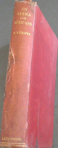 An Africa For Africans; A Plea on behalf of Territorial Segregation Areas & of their Freedom in a South African Colony