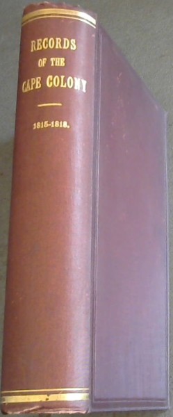 Records of the Cape Colony Volume 11 ; Nov. 1815 - May 1818