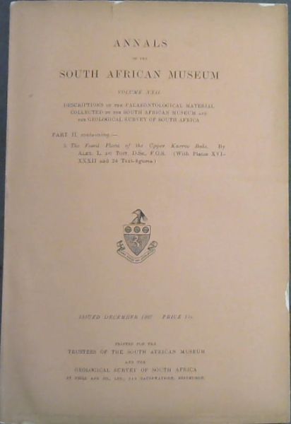 Annals of the South African Museum (Vol. 22, part 2 only)- The Fossil Flora of the Upper karroo Beds