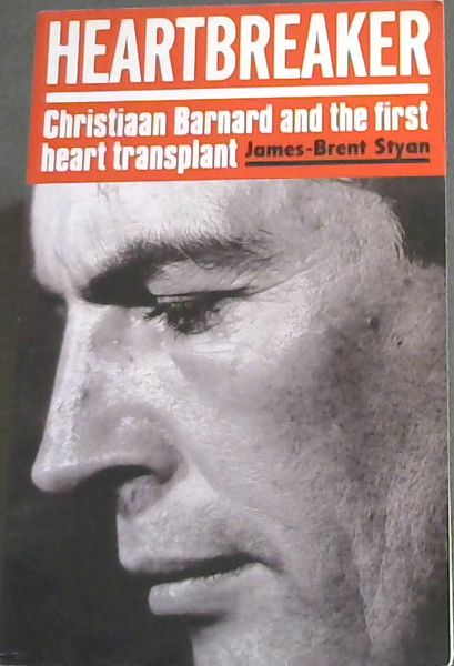 Heartbreaker: Christiaan Barnard and the first heart transplant