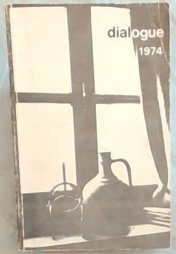 Dialogue 1974 : a literary annual for young writers South African and overseas