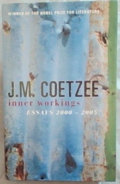 Inner Workings: Literary Essays 2000-2005