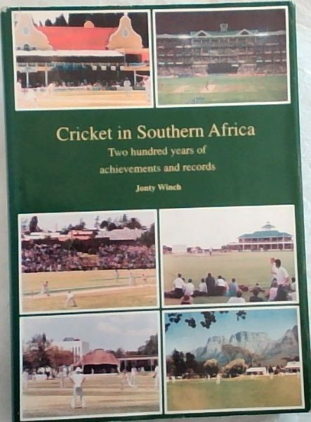 Cricket in Southern Africa : Two Hundred Years of Achievements and Records