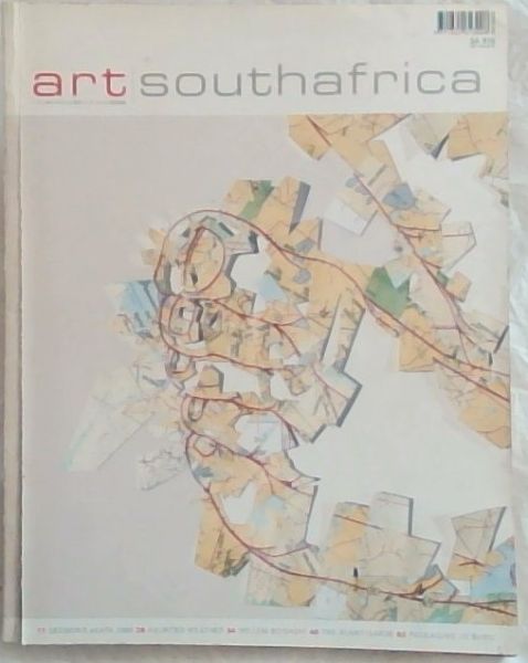 Art South Africa. Vol. 4, Issue 3. Autumn 2006