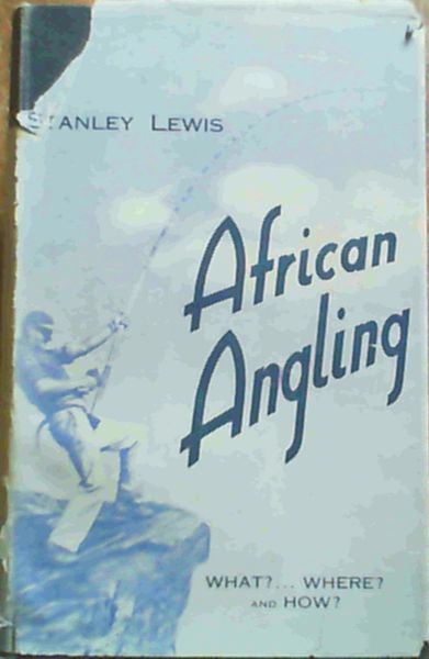 African Angling : What .Where .and How .