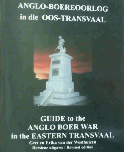 Guide to the Anglo Boer War in the Eastern Transvaal / Gids tot die Anglo-Boereoorlog in die Oos-Transvaal