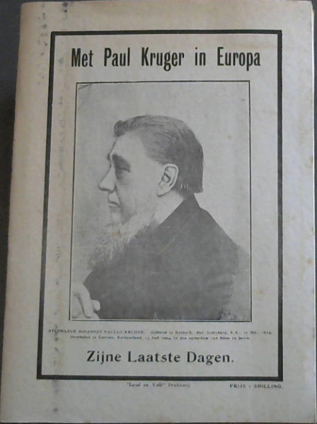 Met Paul Kruger in Europa / Paul Kruger in Ballingschap (Herdrukke - Die Staatsbiblioteek, Pretoria ; no. 66)