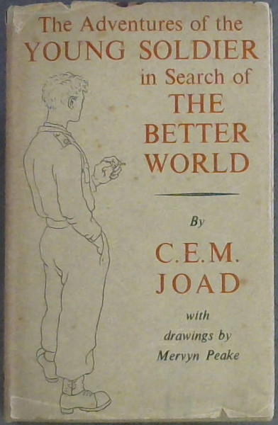 The Adventures of the Young Soldier in Search of The Better World