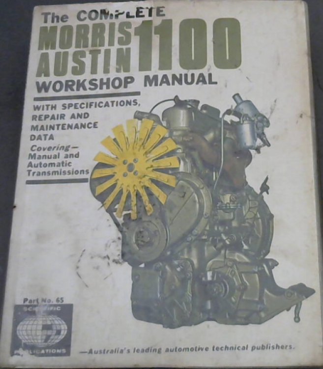 The Complete Morris/Austin 1100 Workshop Manual with specifications, Repair and Maintenance Data covering -Manual and Automatic Transmissions