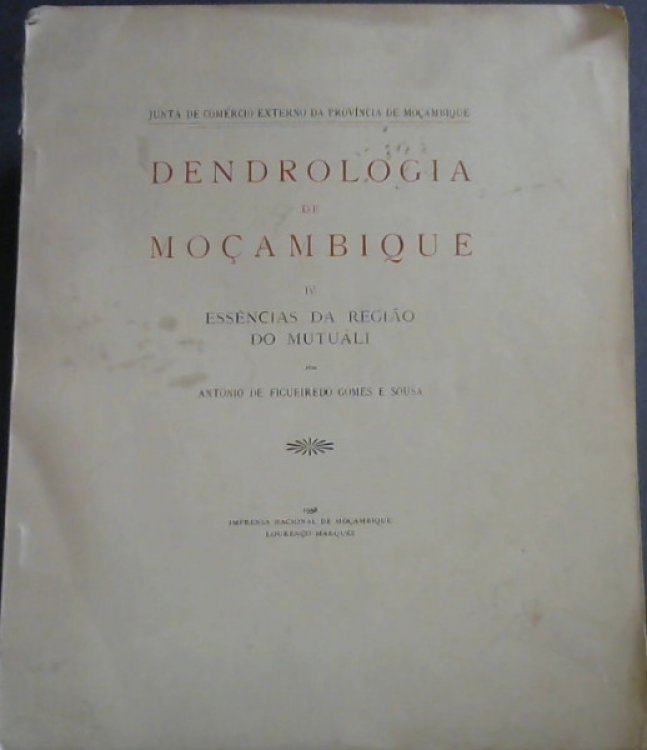 Dendrologia de Mocambique IV: Essencias da Regiao do Mutuali