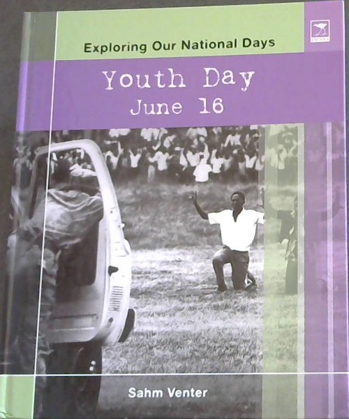 Youth Day: June 16 (Exploring Our National Days)