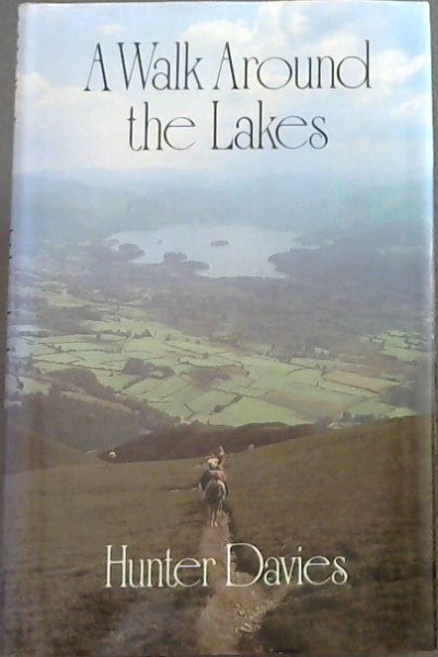 A walk around the Lakes: Observations relative chiefly to the picturesque beauty, for those desirous of being guided to the Lake District in the . Cumbria, particulary Mr. William Wordsworth