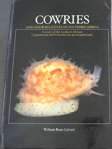 Cowries and Their Relatives of Southern Africa - A Study of the southern African Cypraeacean and Velutinacean gastropod fauna