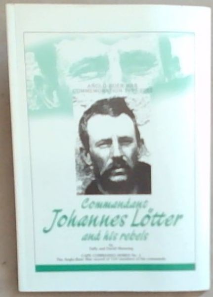 Commandant Johannes Lotter and his rebels (Cape commando series)