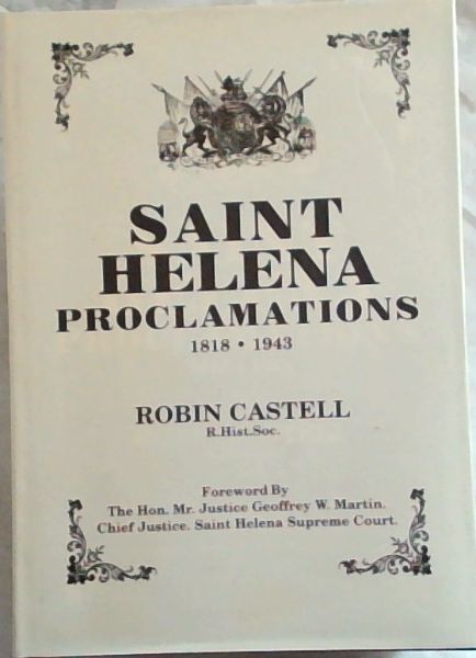Saint Helena Proclamations 1818 - 1943 [signed by author]