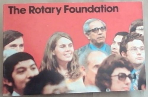 The Rotary Foundation (Vol. 7 only.)