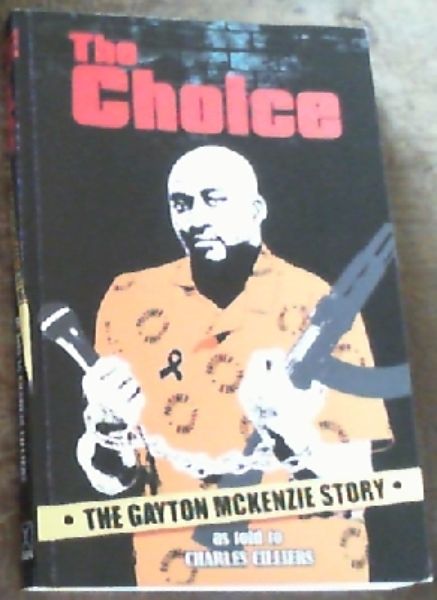 The Choice: The Gayton McKenzie Story