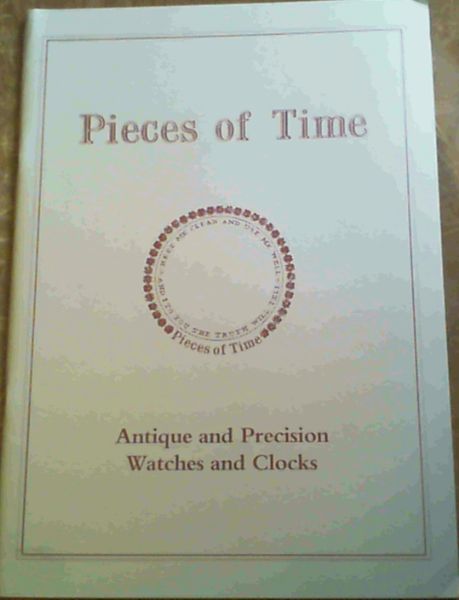 Pieces of Time : Antique and Precision Watches and Clocks : March 1989, Catalogue Number 11