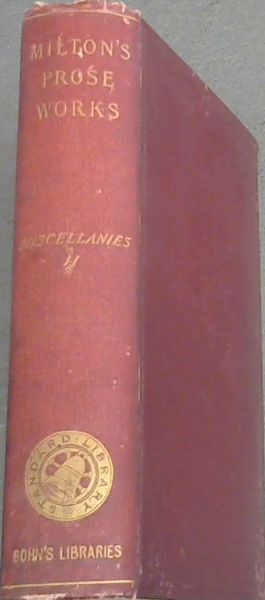 The Prose Works of John Milton (Volume 2 only)