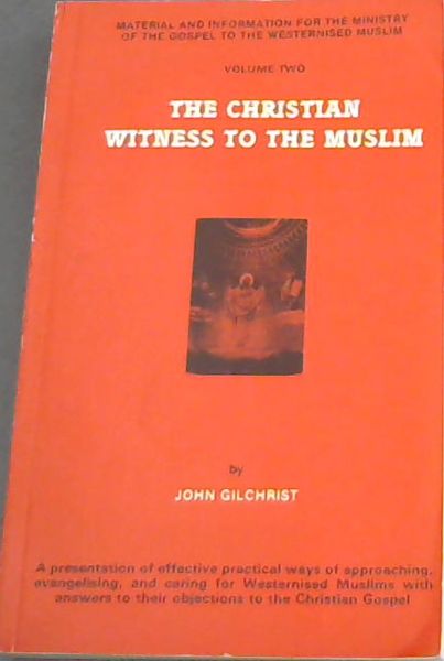 The Christian Witness to the Muslim (volume 2 only)